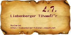Liebenberger Tihamér névjegykártya